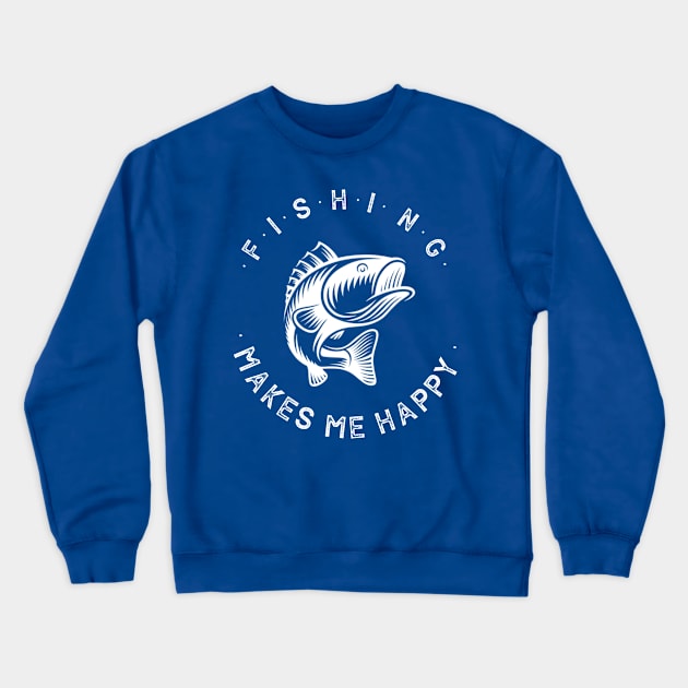 fishing makes me happy Crewneck Sweatshirt by zeevana